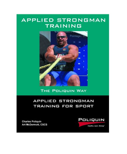 Applied Strongman Training: The Poliquin® Way